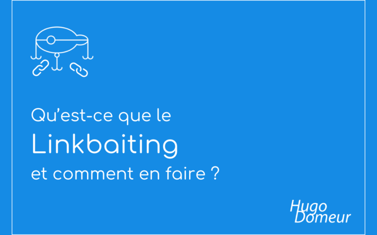 Qu'est-ce que le Linkbaiting et comment en faire ?